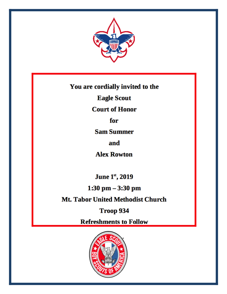 You are cordially invited to the
Eagle Scout Court of Honor for
Sam Summer and Alex Rowton

June 1st, 2019
1:30 pm – 3:30 pm
Mt. Tabor United Methodist Church